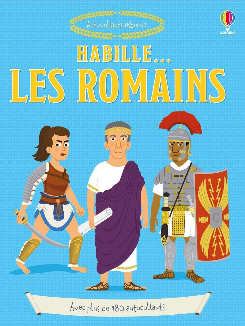 Habille... Les Romains: Avec plus de 180 autocollants