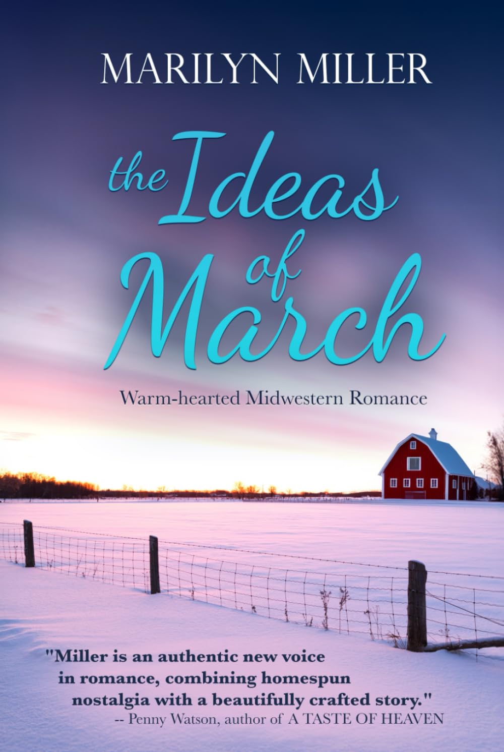 The Ideas of March: A Late in Life Small Town Romance with Cake