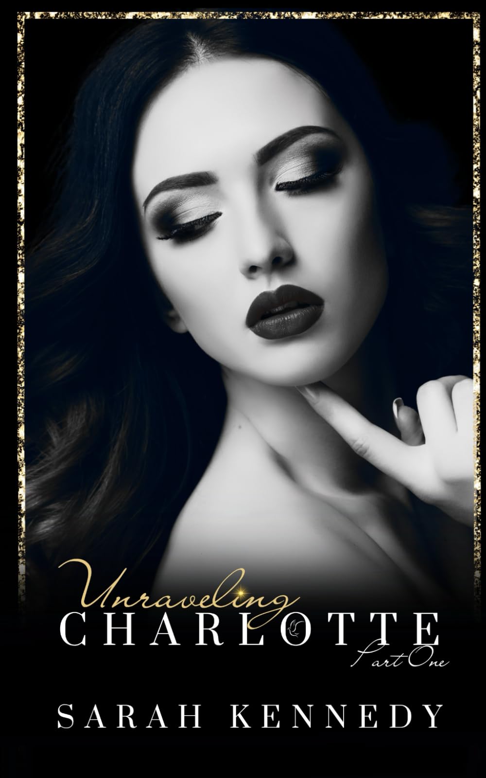 Unraveling Charlotte: 1 (Dynasty Of Shadows)