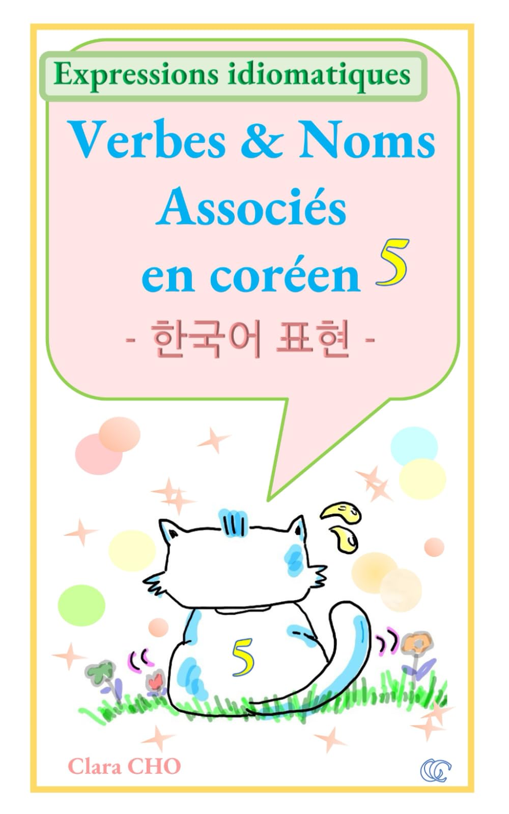 Verbes & Noms Associés en coréen 5: Expressions idiomatiques coréennes