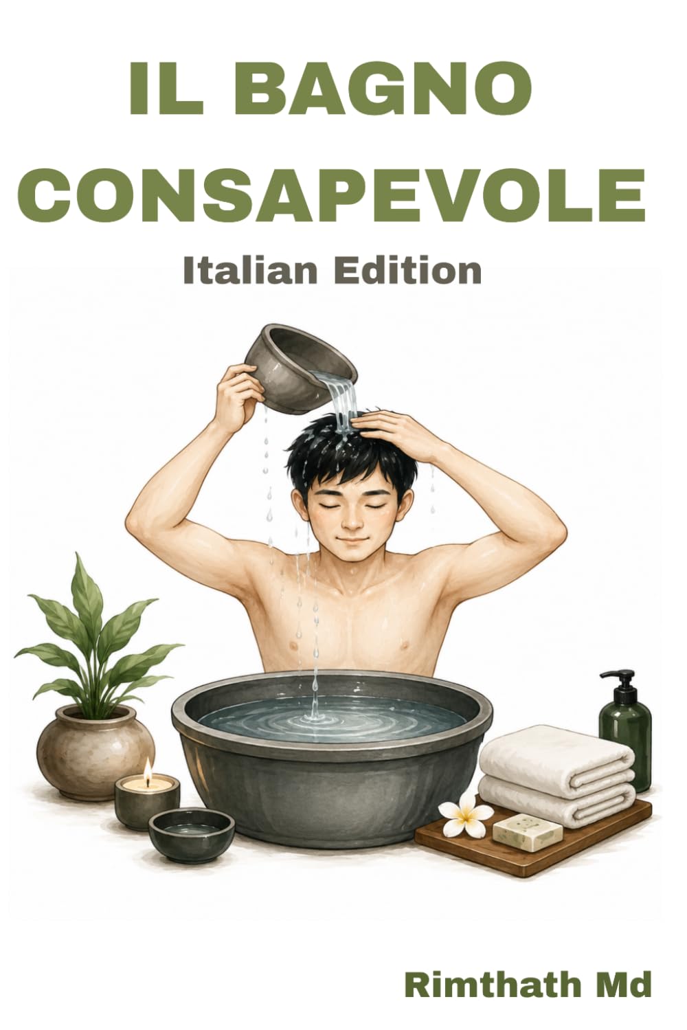 IL BAGNO CONSAPEVOLE: Italian Edition (guarigione olistica)