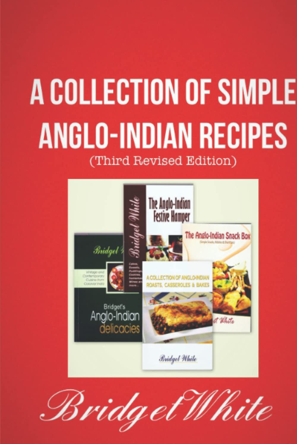 A COLLECTION OF SIMPLE ANGLO-INDIAN RECIPES