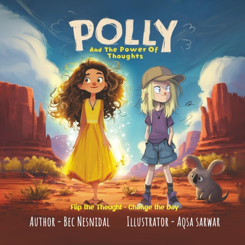 Polly and the Power of Thoughts: Flip the Thought - Change the Day