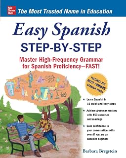 Easy Spanish Step-By-Step: Proven Grammar Guide to Master Spanish Fast for Beginners to Intermediate