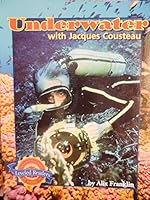 Underwater with Jacques Cousteau 0618599932 Book Cover