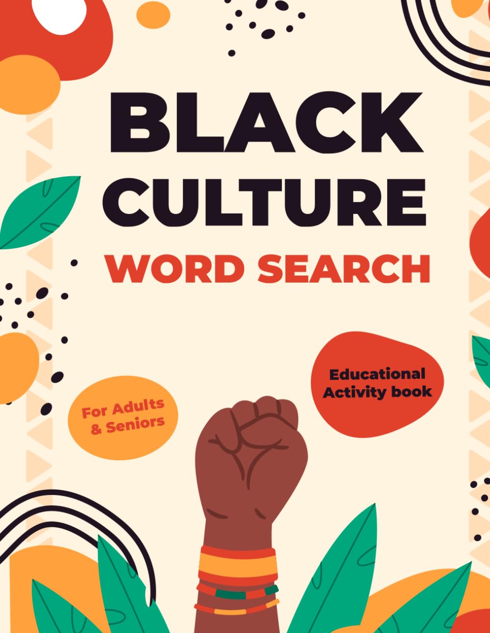 Black Culture Word Search Puzzle Book for Adults: 100 Themed Search Puzzles Celebrating African American History, Heritage, Music and Icons with ... Activities with Solutions (Perfect Gift)