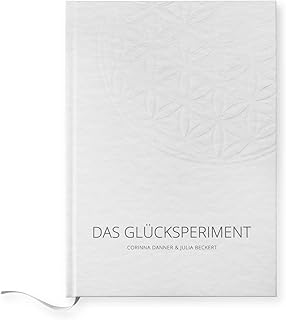 Das Glücksperiment | Dankbarkeits-Journal | Mehr Liebe, Glück und | Gedankenauszeit | Persönlichkeitsarbeit