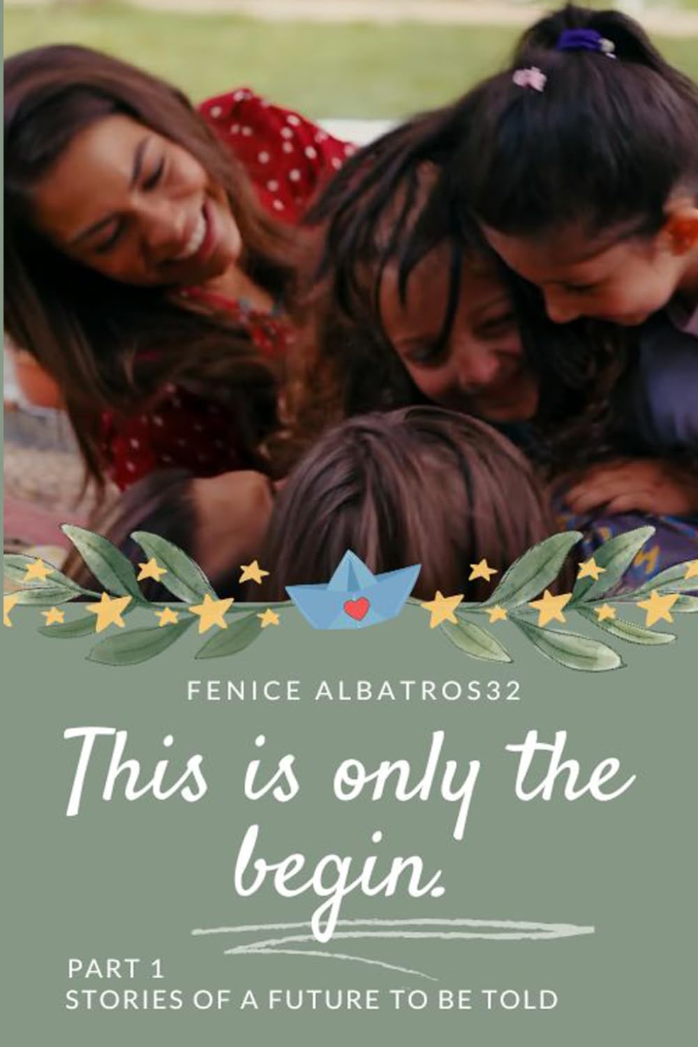THIS IS ONLY THE BEGIN. STORIES OF A FUTURE TO BE TOLD - PART1: (SEQUEL OF THE CAN AND SANEM FINAL WE ARE ALL DREMED OF): 3