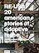 RE–USA: 20 American Stories of Adaptive Reuse: A Toolkit for Post-Industrial Cities