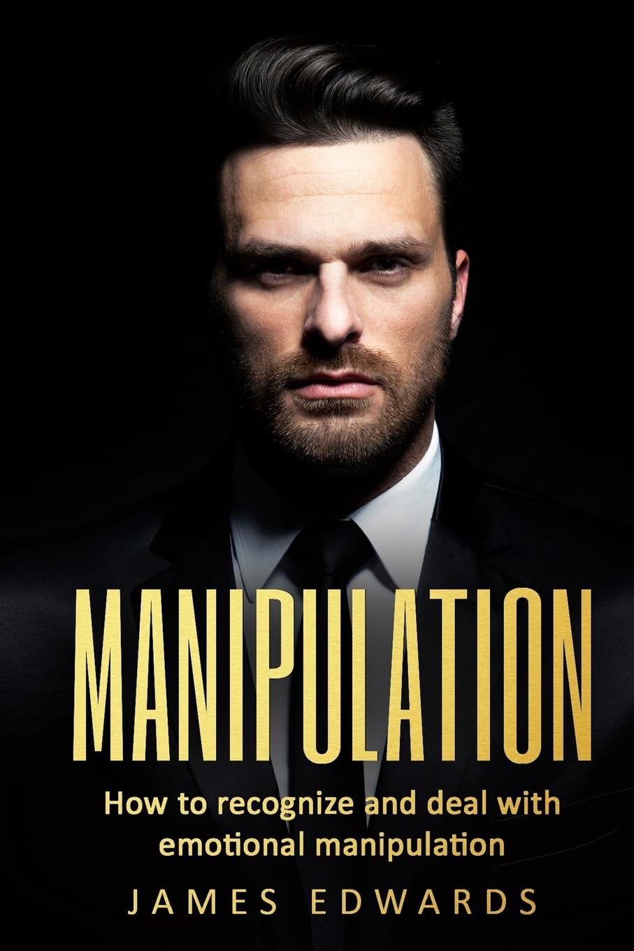 Manipulation: How To Recognize & Deal With Emotional Manipulation