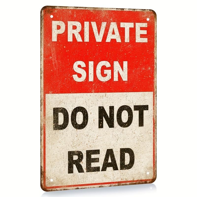 Retro Vintage Private Sign - Art Sets - Funny Do Not Read Metal Wall Decor for Home,and Office - 12x8 Inch Tin Sign with Distressed Finish and Rustic