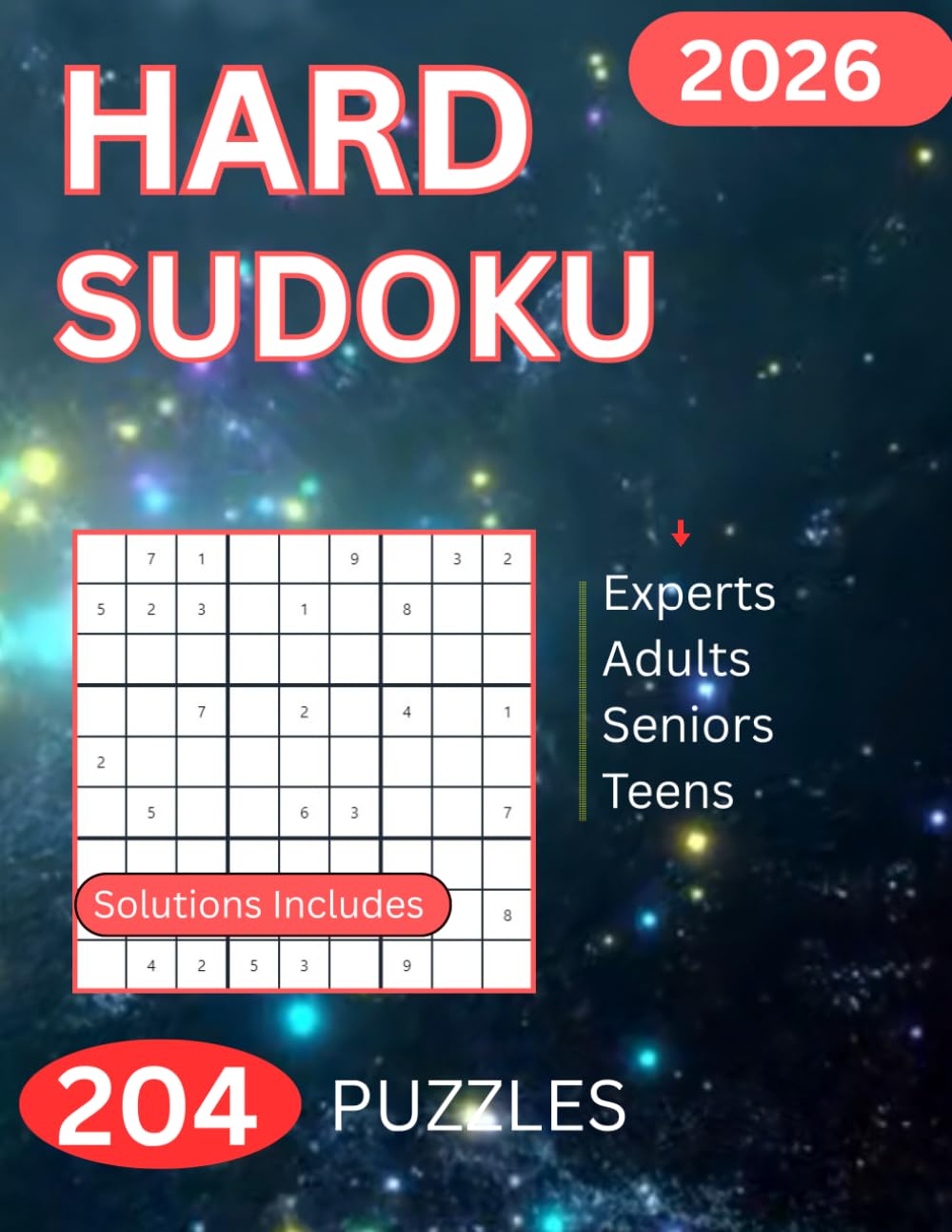 204 HARD SUDOKU PUZZLES: 2026 Puzzles for Experts, Adults, Seniors, and Teens.