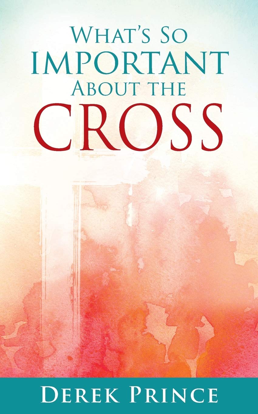 What's So Important About The Cross?
