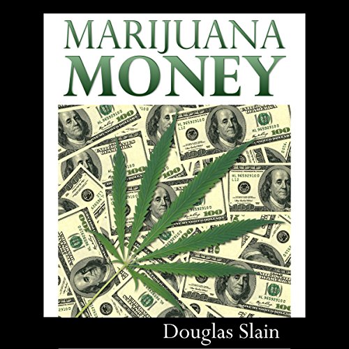 Marijuana Money by Douglas Slain episode artwork