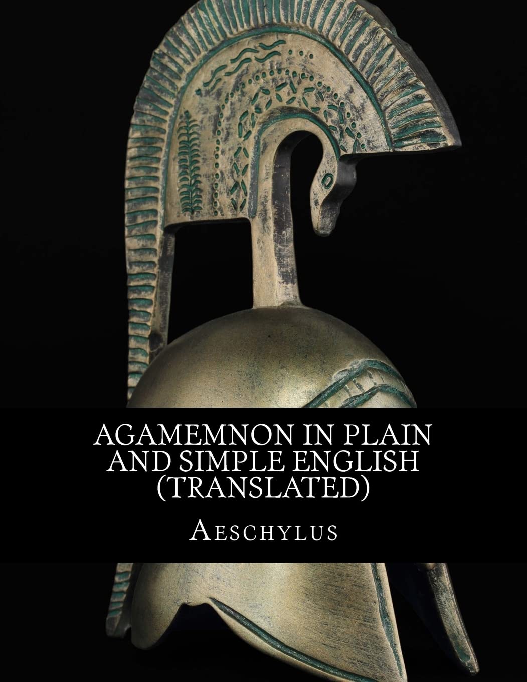 Agamemnon In Plain and Simple English (Translated)