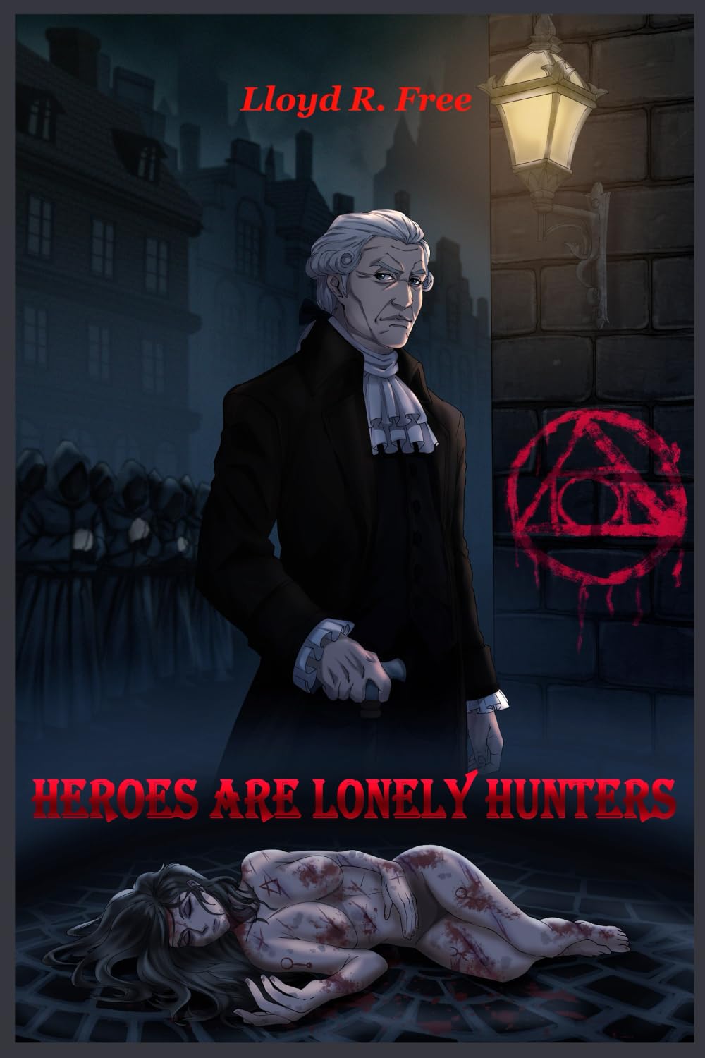 Heroes are Lonely Hunters: A Marquis de Sade Mystery