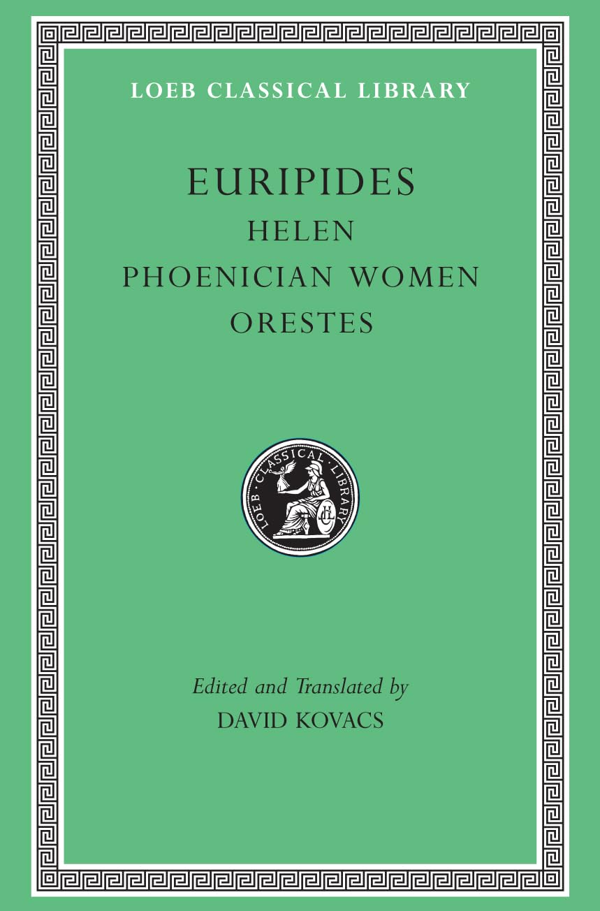 Helen. Phoenician Women. Orestes