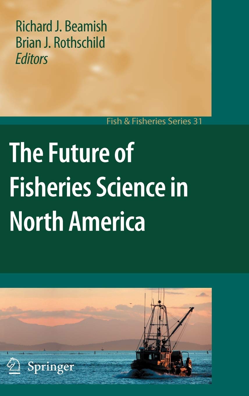 The Future of Fisheries Science in North America (Fish & Fisheries Series, 31)