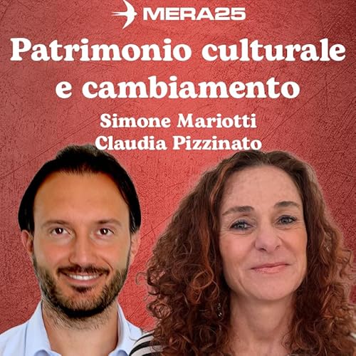Quale futuro per il patrimonio culturale in Italia? | Intervista a Claudia Pizzinato | Radio MERA25