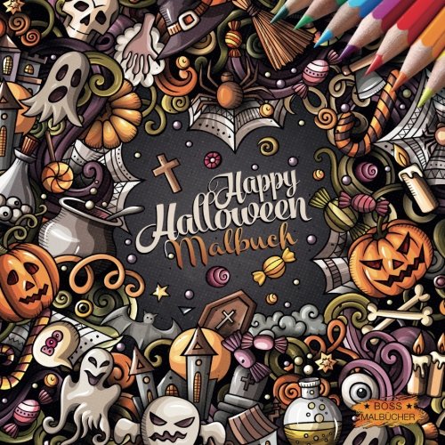 Happy Halloween: Malbuch zum Entspannen Happy Halloween: Malbuch zum Entspannen