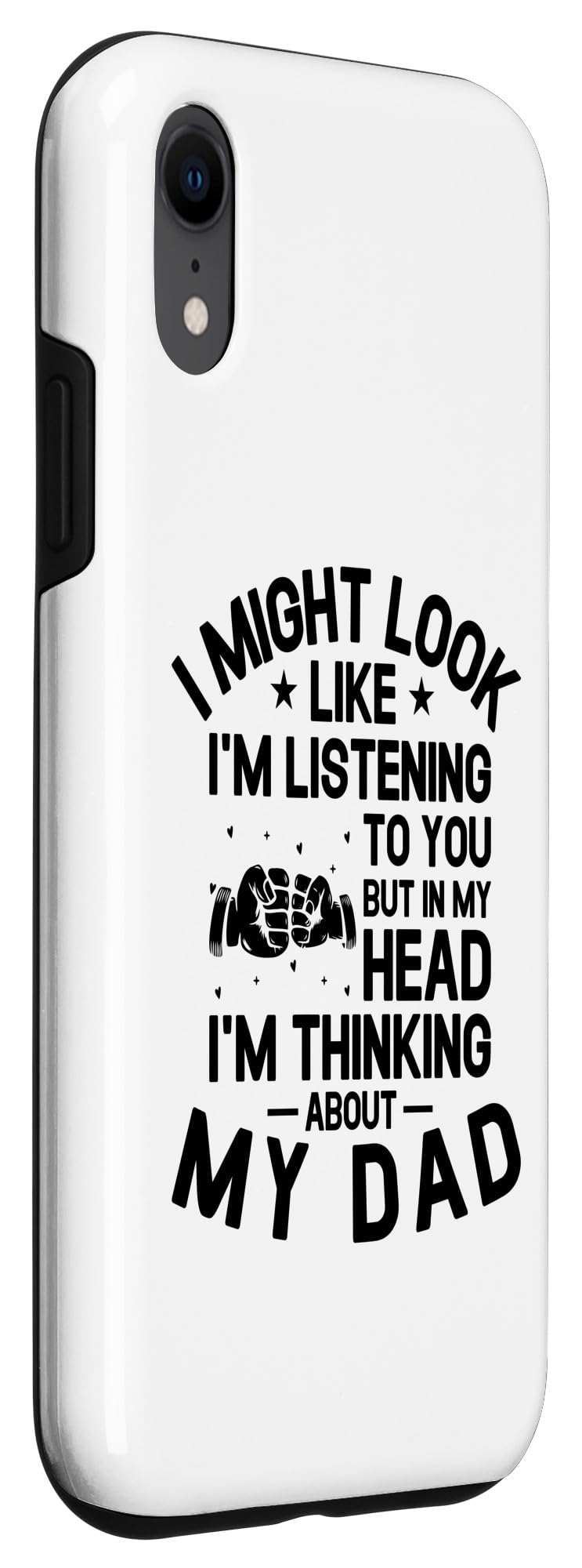 iPhone XR But In My Head I'm Thinking About My Dad Father's Day Case - Image 3