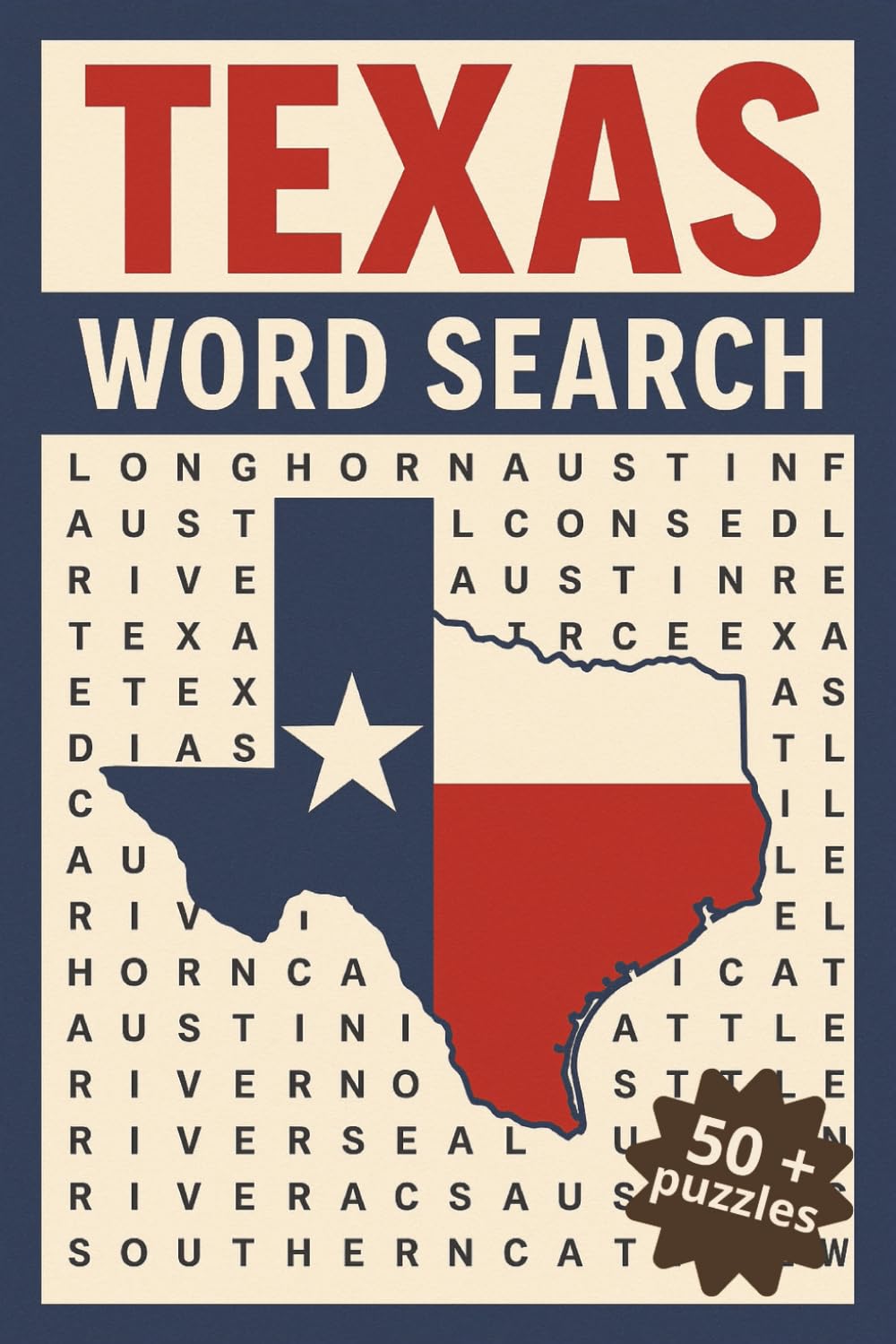 Texas Word Search Puzzle Book: Bigger, Better, and Texan Word Search Fun, Discover Texas One Word at a Time, A Texas-Themed Puzzle Book for All Ages | ... puzzles | The Ultimate Gift for Texas Fans