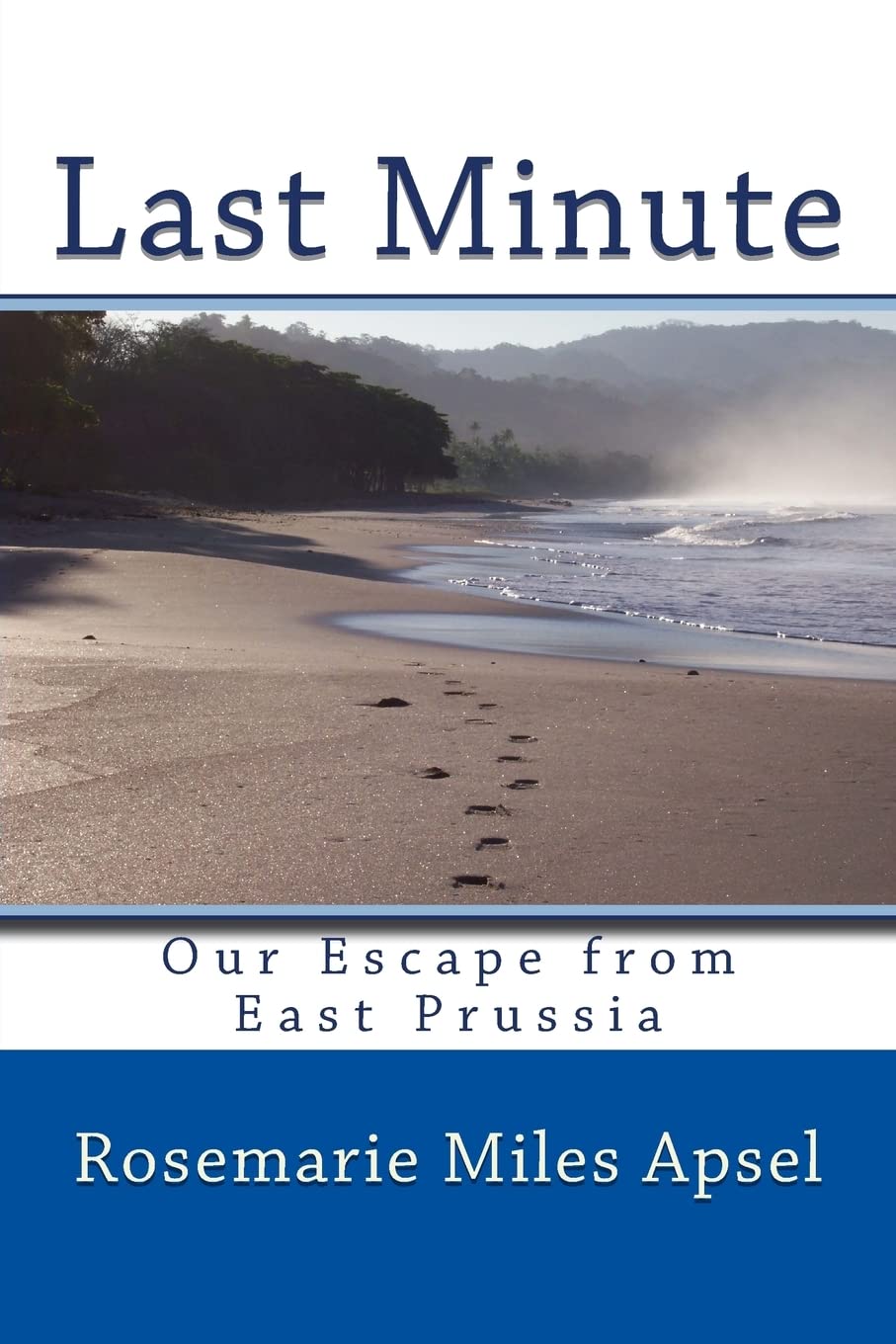 Last Minute: Our Escape from East Prussia