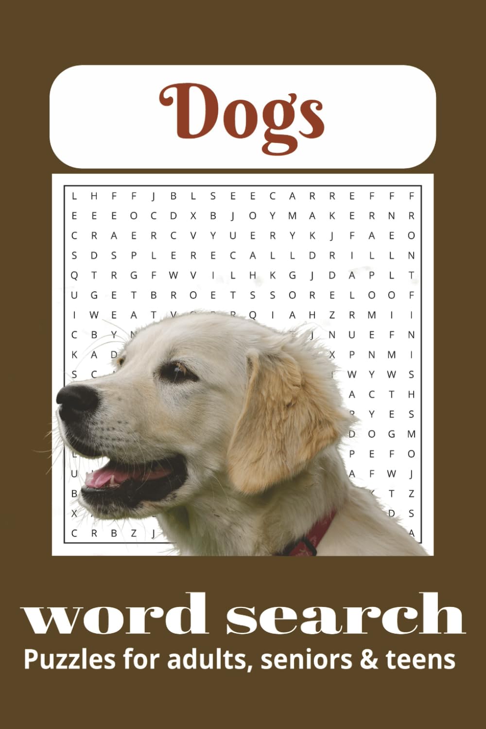 Dogs Word Search Puzzle Book: Word Searches with Easy to Read Print about Dogs, Canines, Puppies and More | 6x9 inches, 110 pages | 50+ Puzzles … Gift for Vacations, Holidays and Free Times