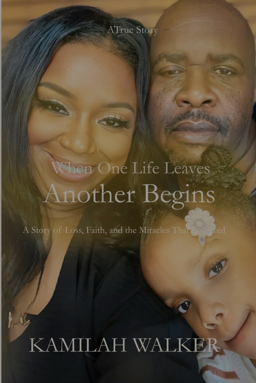 When One Life Leaves, Another Begins: A Spiritual Memoir of Faith, Survival, and the Power of New Beginnings