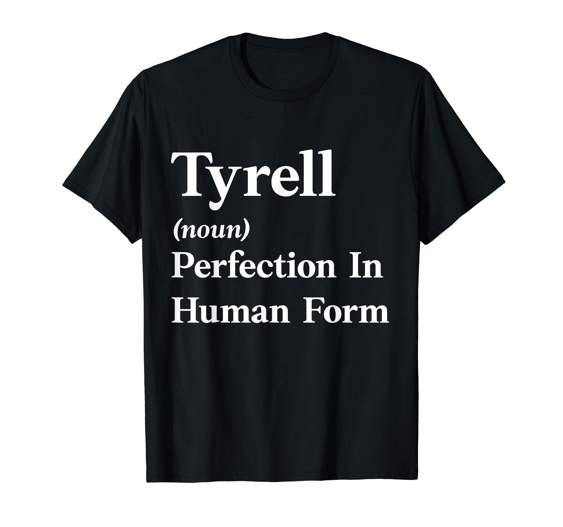 Personalized Tyrell Funny Sarcastic Birthday Gift T-Shirt
