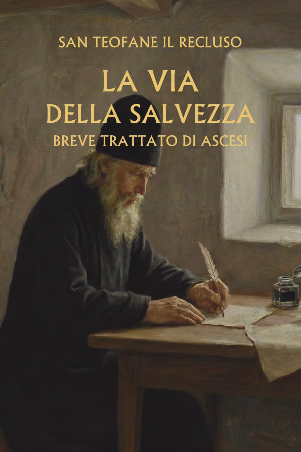 La via della salvezza: Breve trattato di ascesi