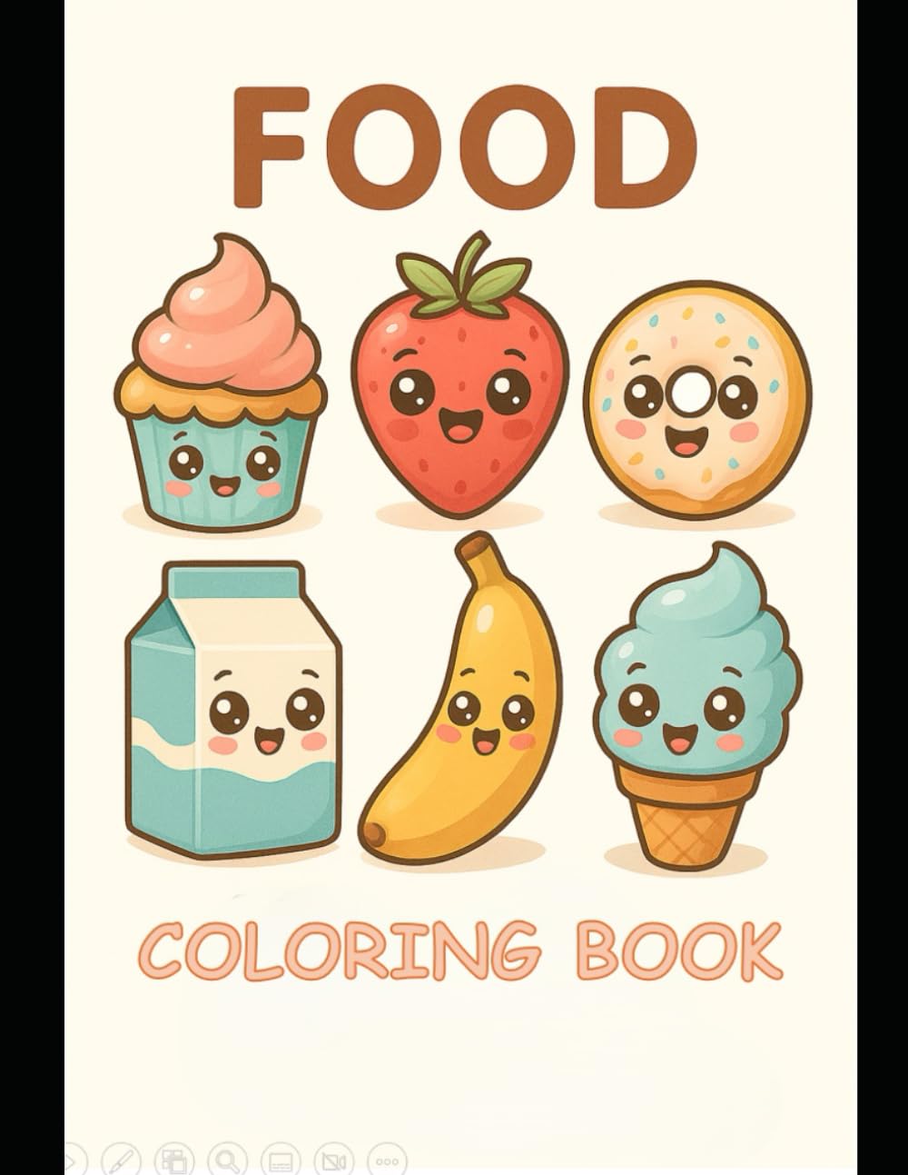 Kawaii Food Coloring Book: Cute Coloring Pages for Kids Ages 4–8