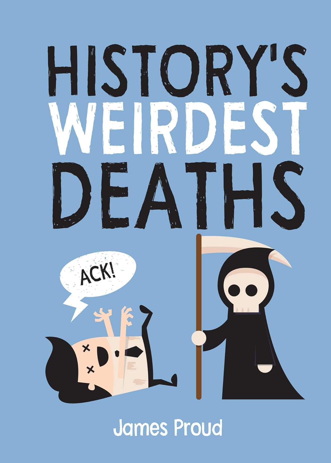 History's Weirdest Deaths Proud, James 9781684127573 Books