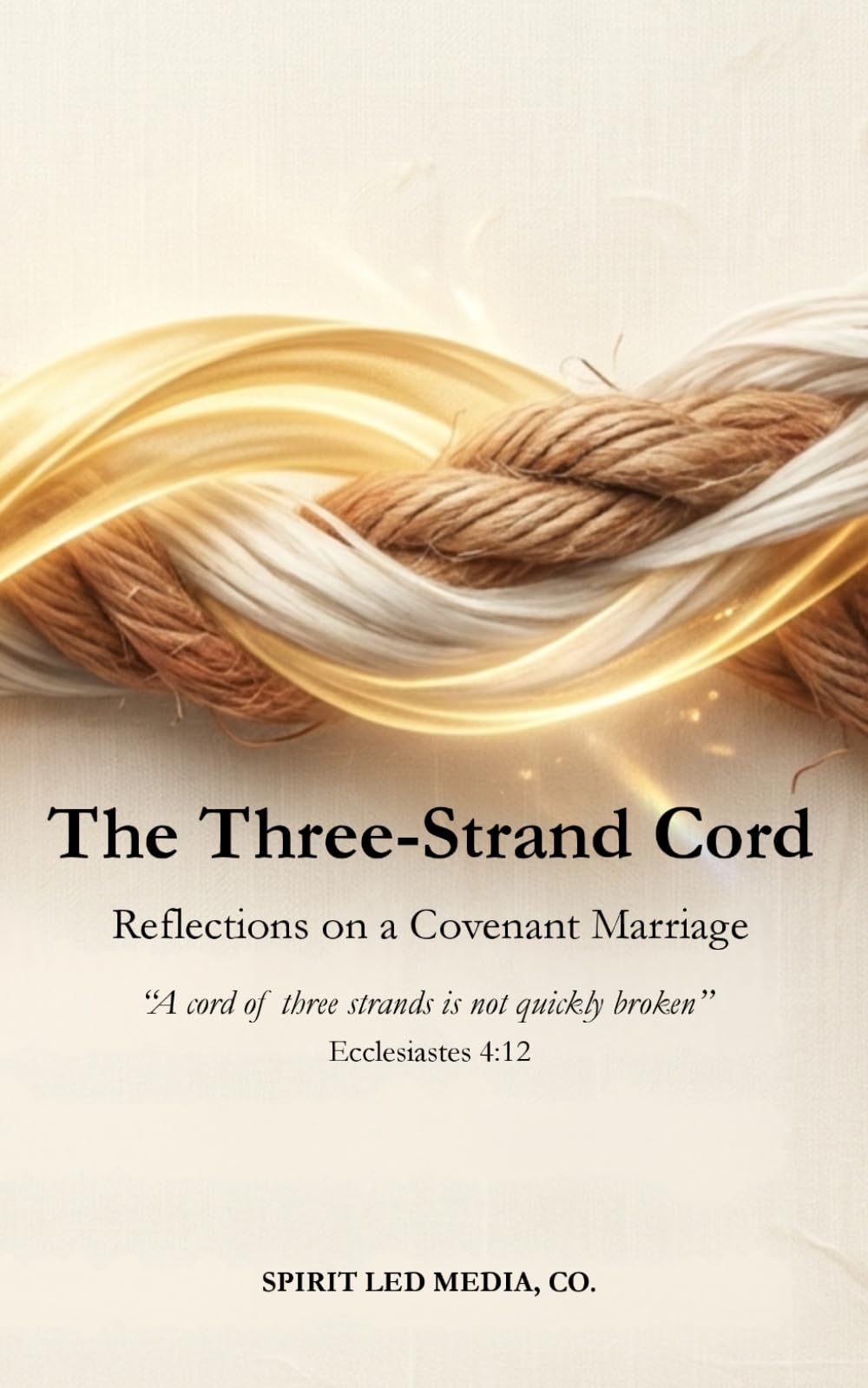 The Three-Strand Cord: Reflections on a Covenant Marriage