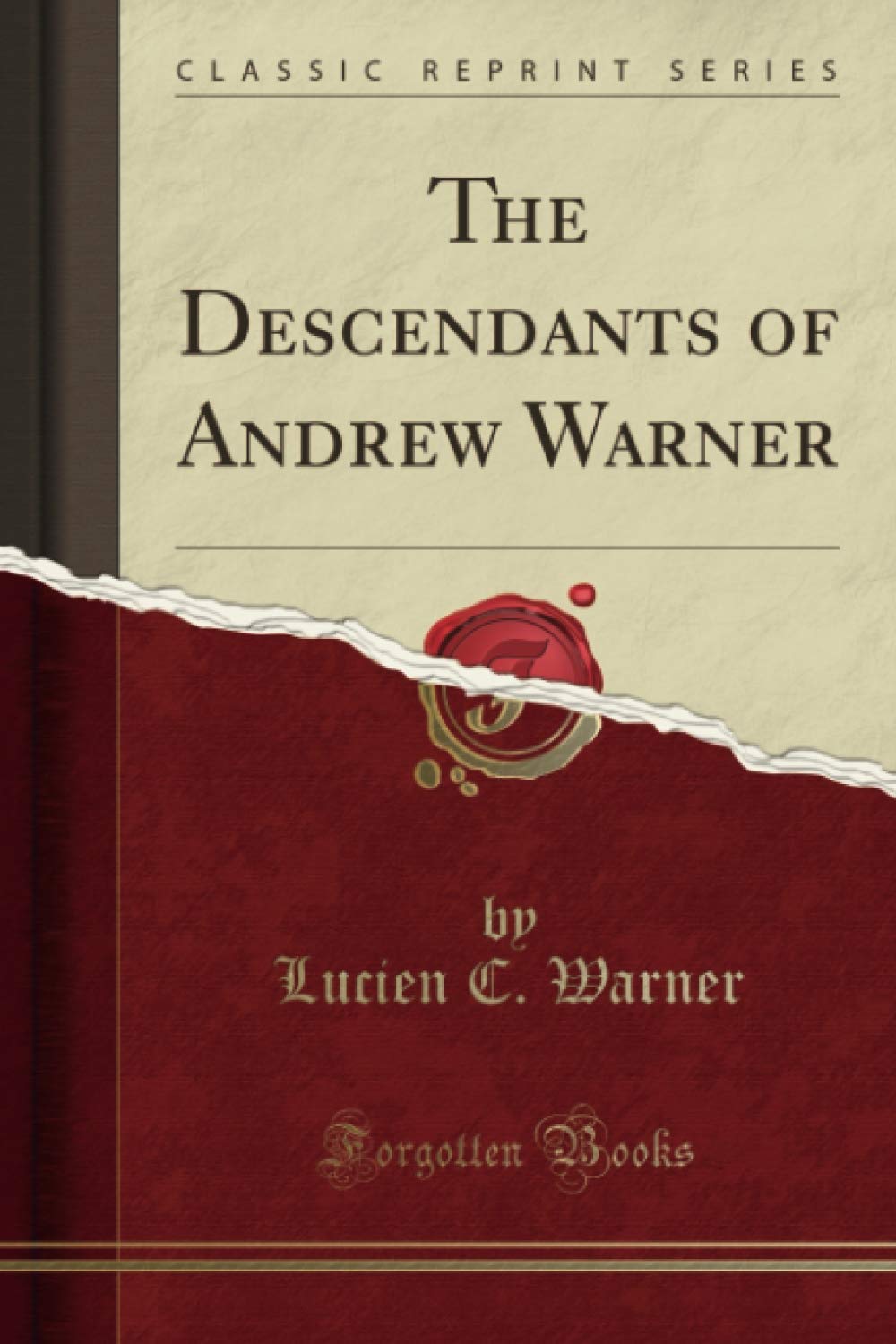 Forgotten Books The Descendants of Andrew Warner (Classic Reprint)