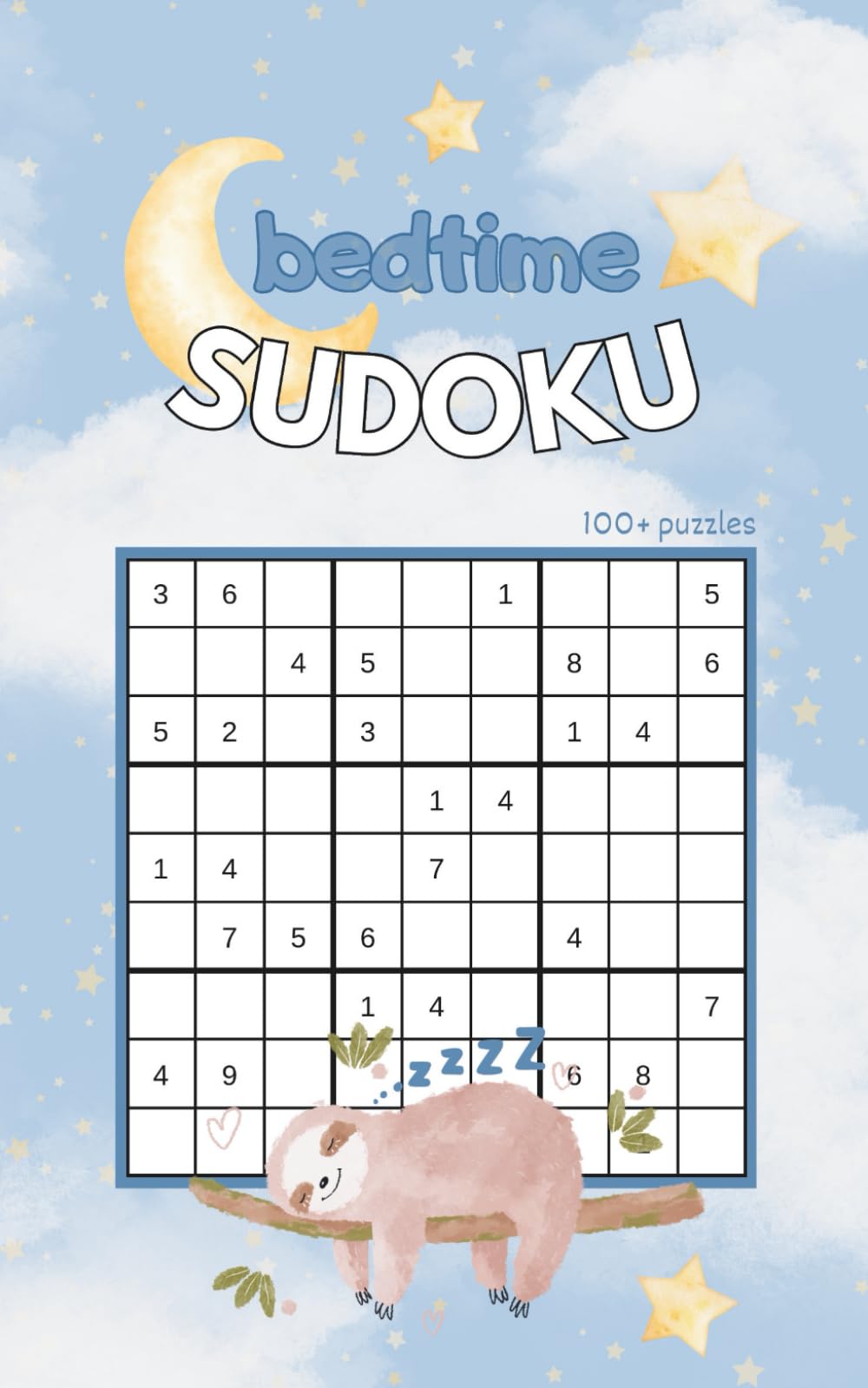 Bedtime Sudoku: 100+ easy, medium and hard puzzles for teens and adults