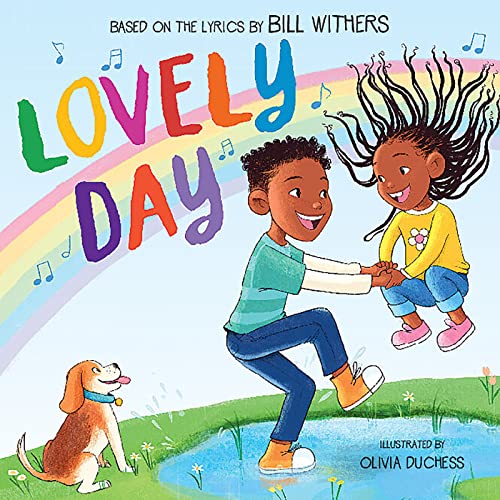 Lovely Day (Picture Book Based on the Song by Bill