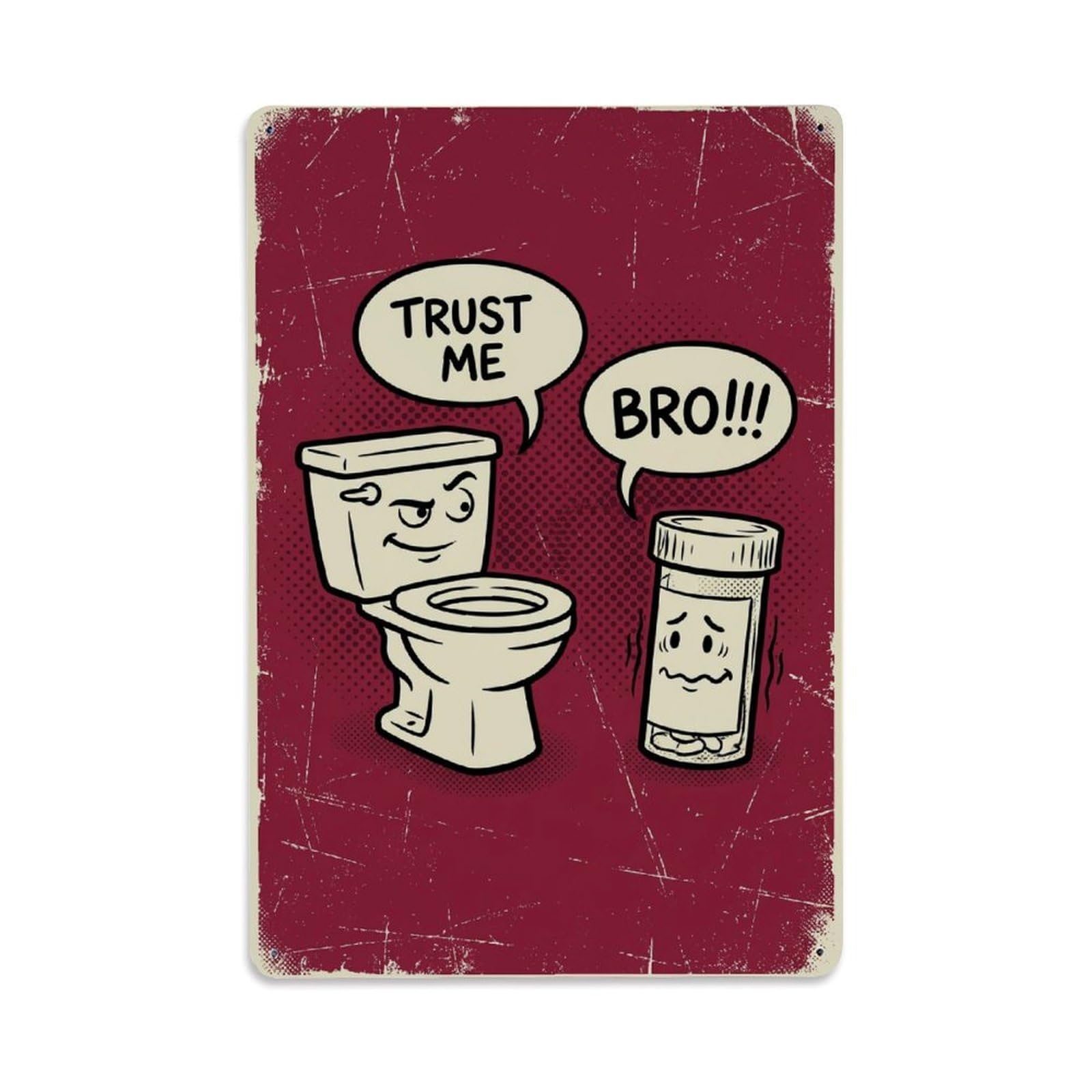 Trust Me Bro Funny Vintage Humorous Toilet Metal Tin Sign