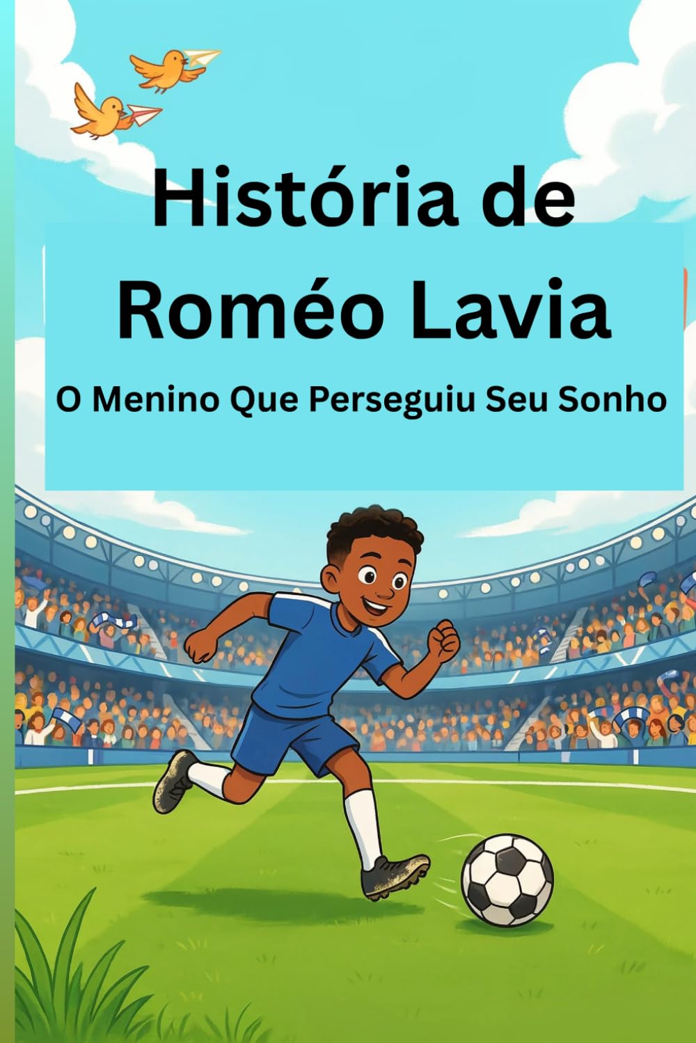 História de Roméo Lavia: O Menino Que Perseguiu Seu Sonho