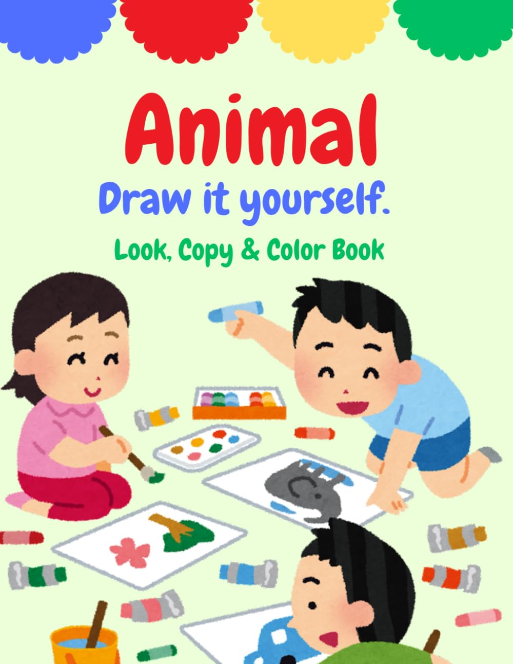 Animal: Draw It Yourself – Look, Copy & Color Book: A Fun Practice Sketchbook for Kids to Learn How to Draw Animals | Ages 4-8