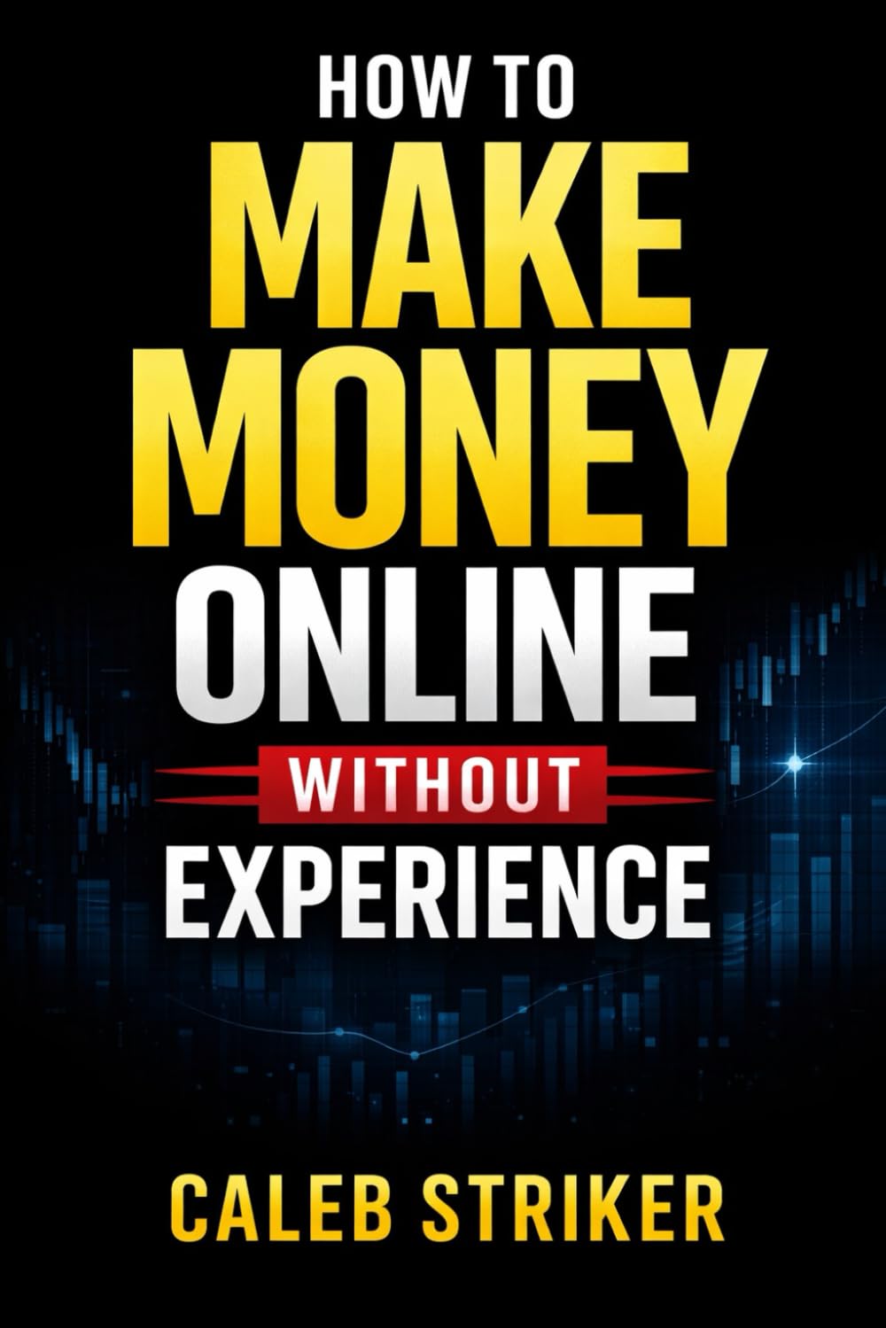 How To Make Money Online Without Experience