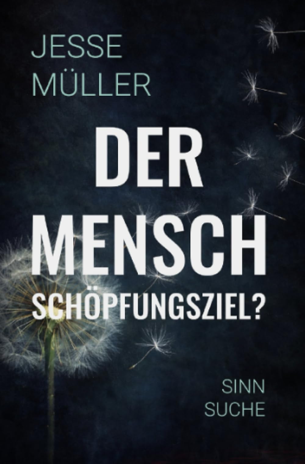 Der Mensch: Schoepfungsziel?: Ist die künstliche Inteligenz die Krone der Schöpfung?