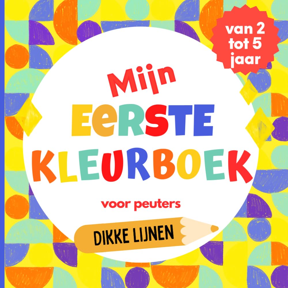 Mijn Eerste Kleurboek voor peuters – leeftijden 2-5 jaar: meer dan 70 grote en makkelijk in te kleuren illustraties: dieren, fruit en groenten, kleding, voertuigen en andere voorwerpen
