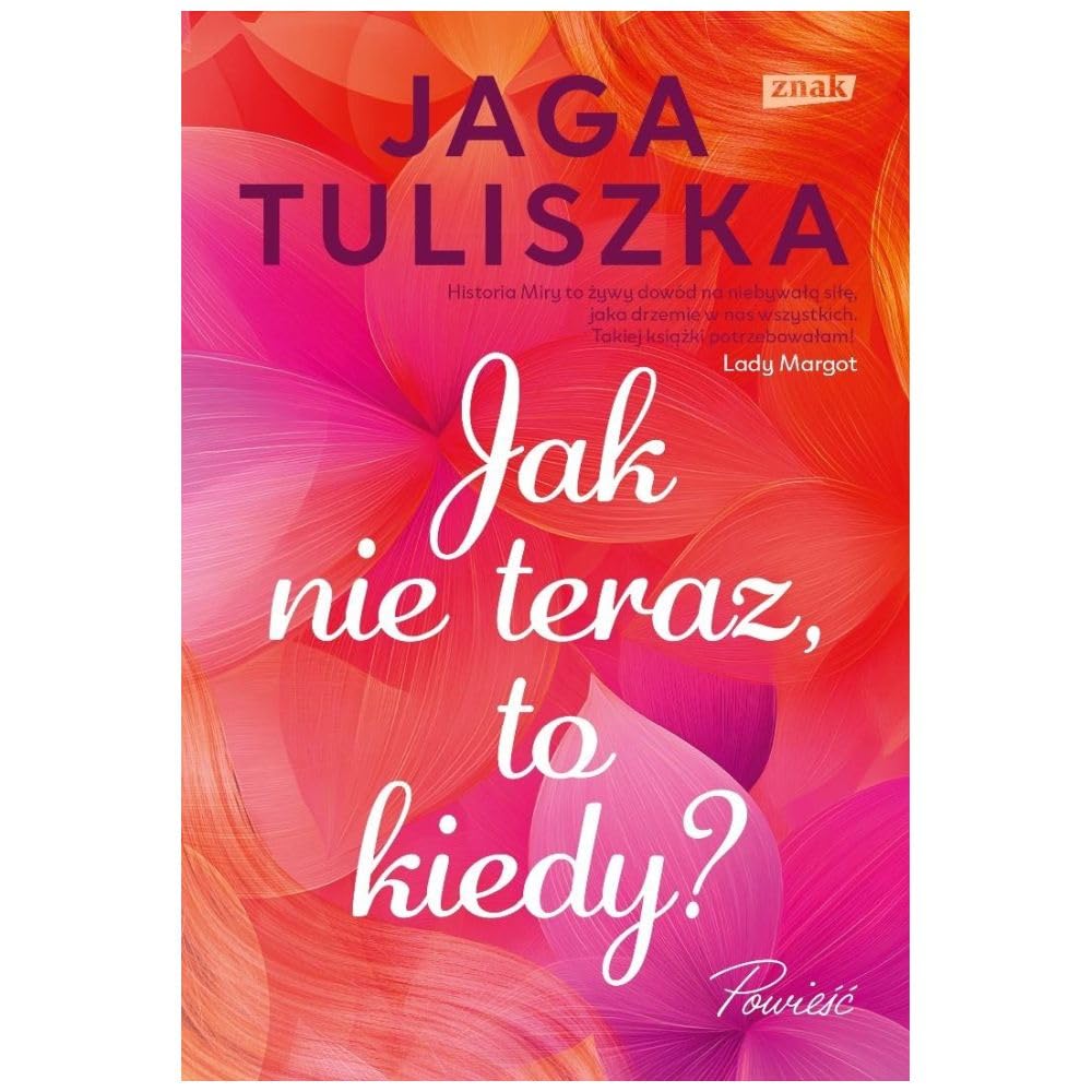 Jak nie teraz, to kiedy?