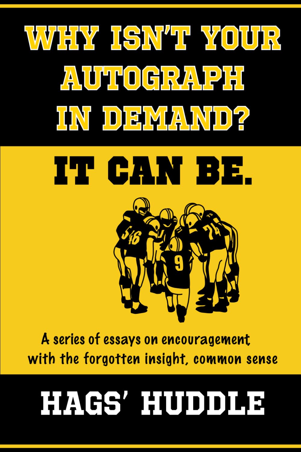 WHY ISN’T YOUR AUTOGRAPH IN DEMAND?