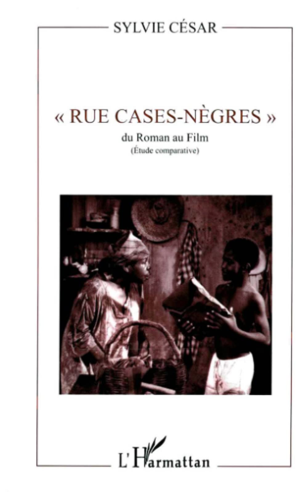 Rue case-nègres"": Du roman au film (étude comparative)