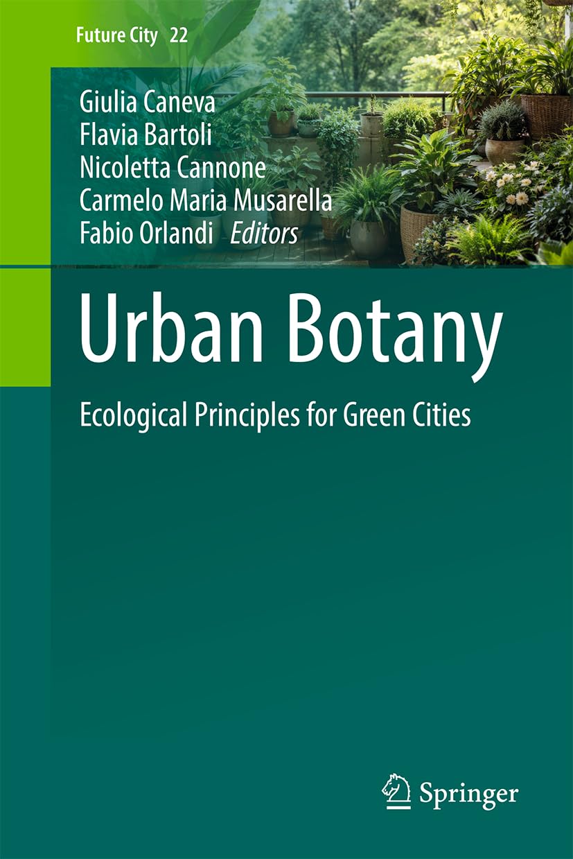 Urban Botany: Ecological Principles for Green Cities (Future City, 22)