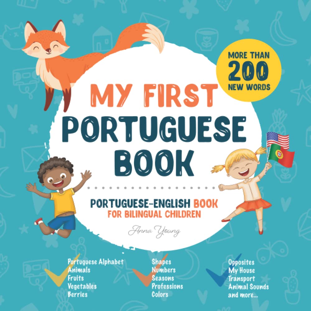 My First Portuguese Book. Portuguese-English Book for Bilingual Children: Portuguese-English children's book with illustrations for kids. A great ... words (Portuguese-English Bilingual Books)