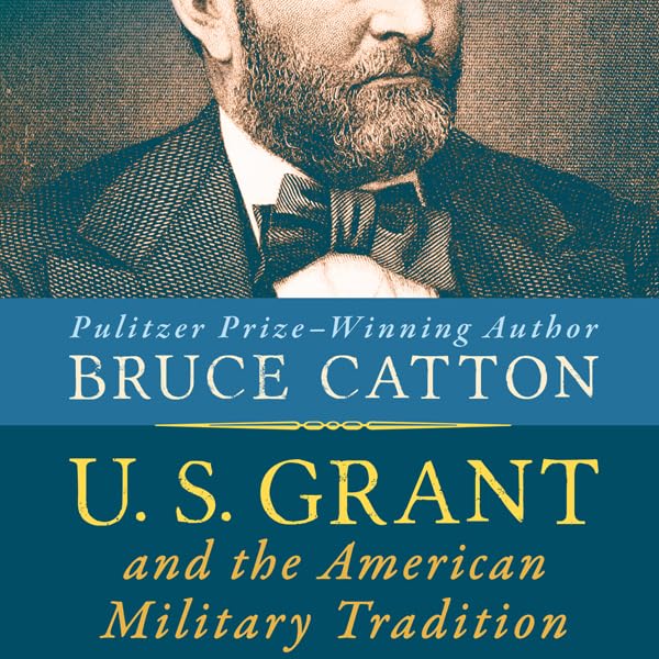 Cover art for U. S. Grant and the American Military Tradition