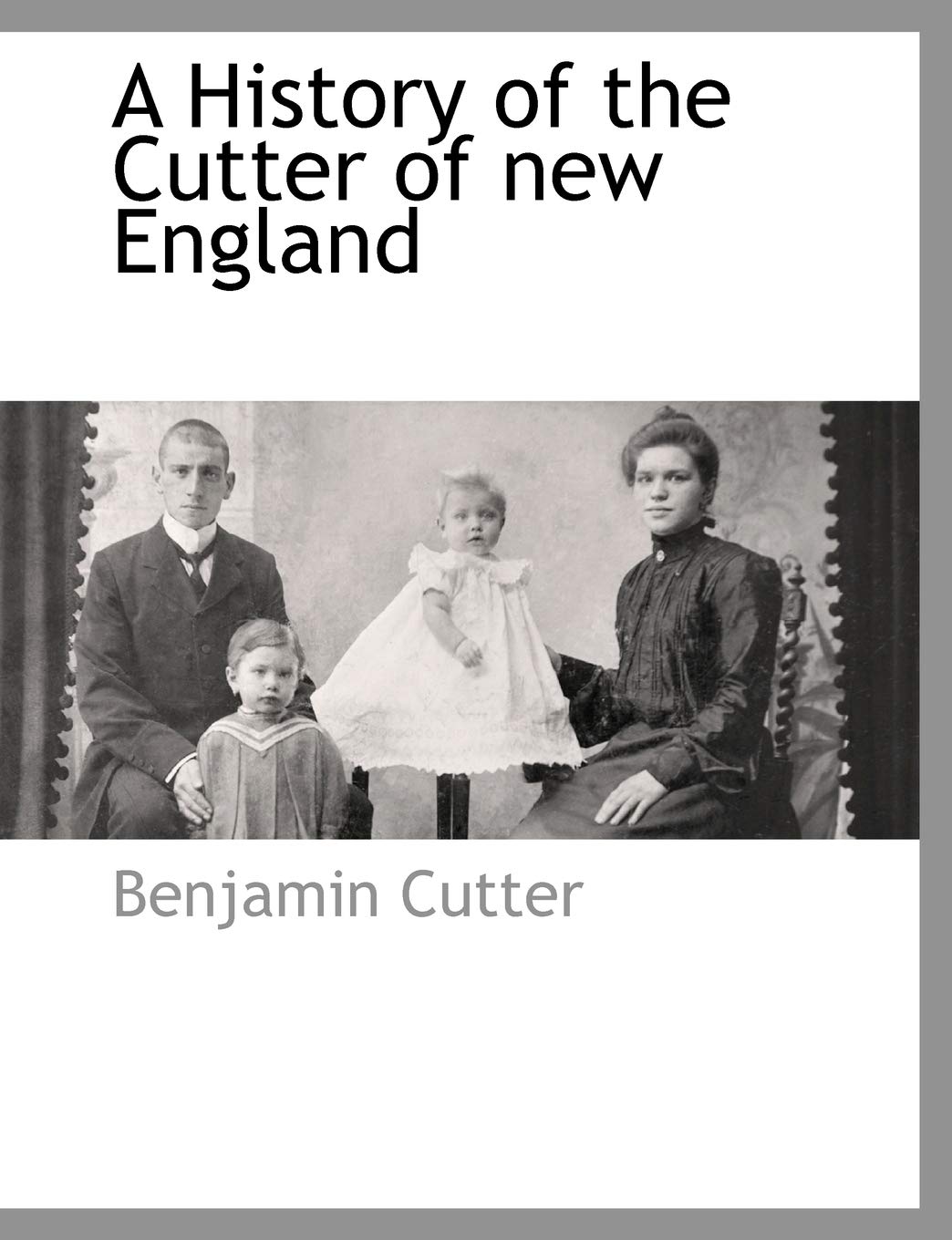 A History of the Cutter of New England